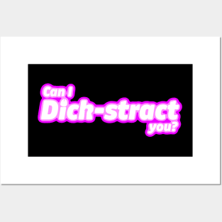 Can I Dick-stract you? Posters and Art